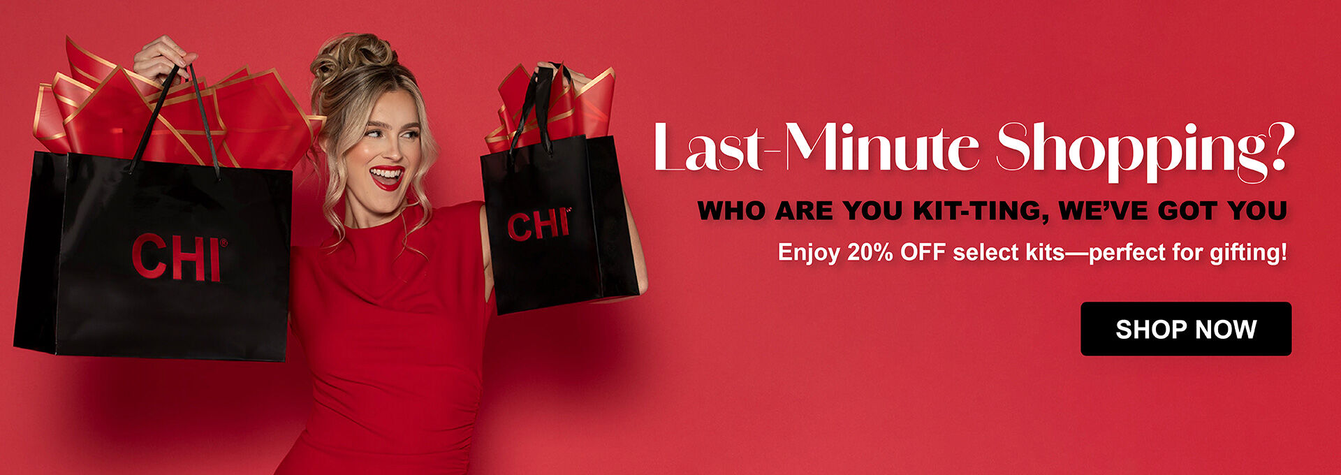 Woman with blonde curly hair holds two black CHI shopping bags against a red background. Text reads "Last Minute Shopping? Who Are You Kit-Ting, We've Got You! Enjoy 20% OFF select kits—Perfect for gifting!"