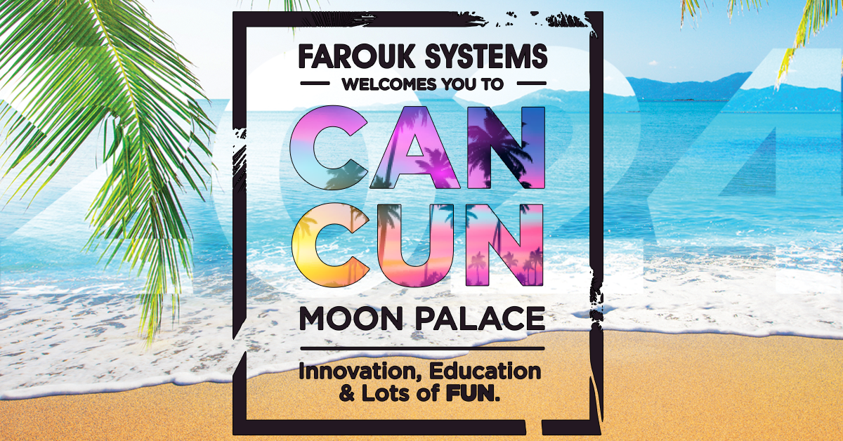 Farouk Systems Welcome You to Cancun Moon Palace